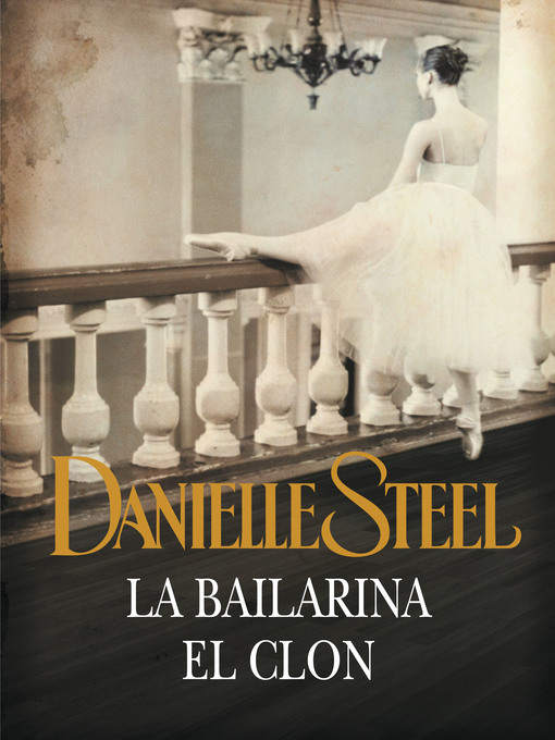 Title details for La bailarina | El clon by Danielle Steel - Available